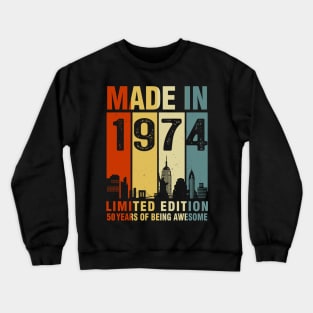 Made In 1974 50th Birthday 50 Years Old Crewneck Sweatshirt